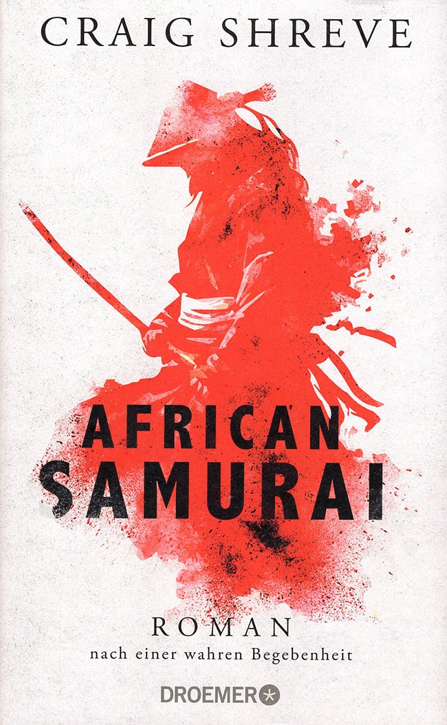 „African Samurai“ , Roman nach einer wahren Begebenheit von Craig Shreve