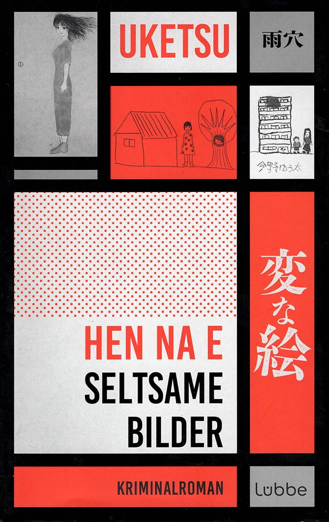 „HEN NA E - Seltsame Bilder“ Kriminalroman von Uketsu